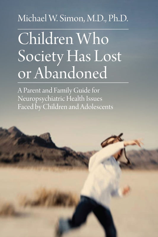 Children Who Society Has Lost or Abandoned (PBK) Print Edition