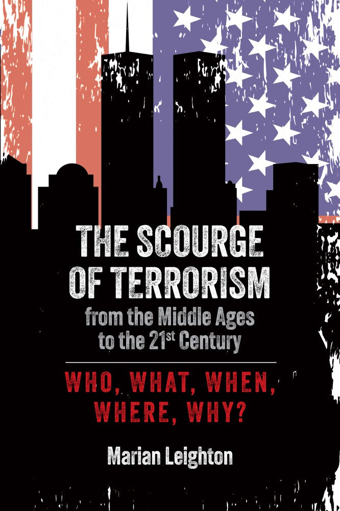 The Scourge of Terrorism from the Middle Ages to the Twenty-First Century (PBK) Print Edition