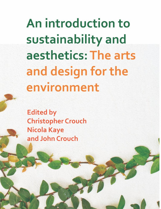 An Introduction to Sustainability and Aesthetics (PBK) Print Edition