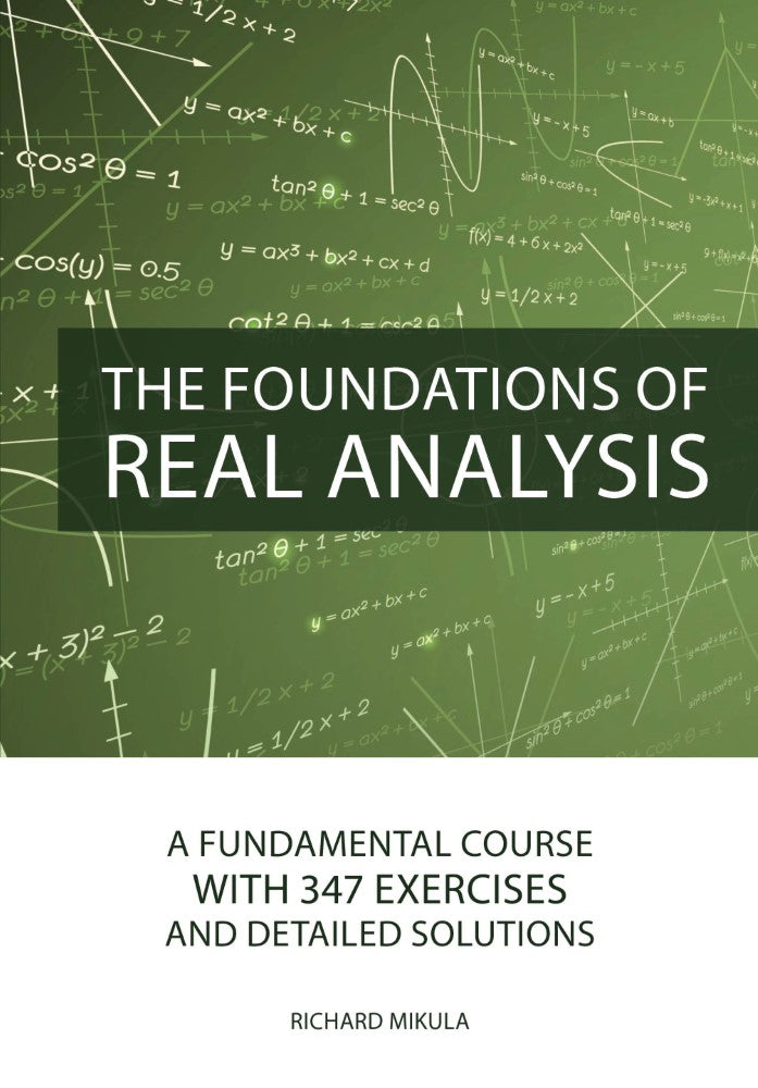 The Foundations of Real Analysis (PBK) Print Edition