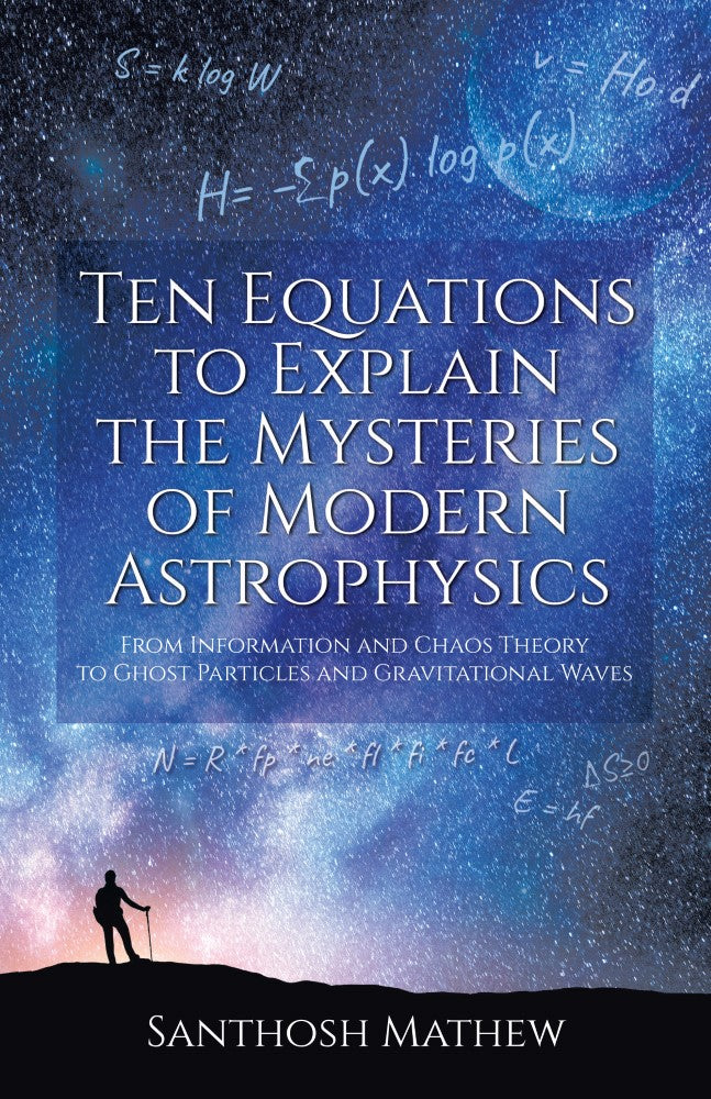 Ten Equations to Explain the Mysteries of Modern Astrophysics (PBK) Print Edition