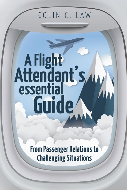 A Flight Attendant's Essential Guide (PBK) Print Edition