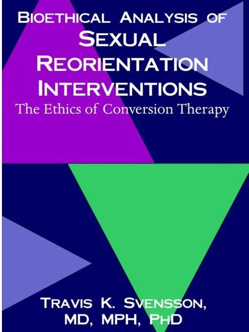 Bioethical Analysis of Sexual Reorientation Interventions (PBK) Print Edition