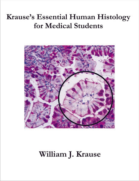 Krause's Essentials of Human Histology for Medical Students (PBK) Print Edition