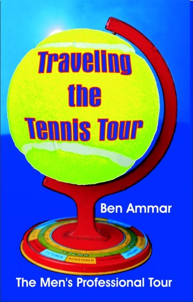 Traveling the Tennis Tour (PBK) Print Edition