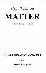 Hypothesis on Matter: A Preliminary Study (PBK) Print Edition
