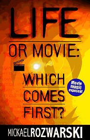 Life or movie: Which comes first? (PBK) Print Edition