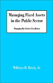 Managing Fixed Assets in the Public Sector (PBK) Print Edition