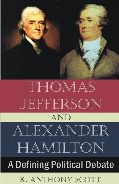 Thomas Jefferson and Alexander Hamilton (PBK) Print Edition