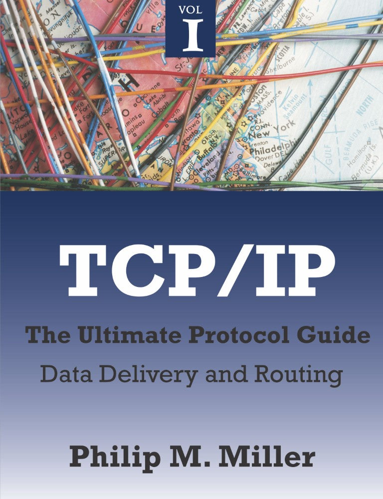 TCP/IP - The Ultimate Protocol Guide (PBK) Print Edition