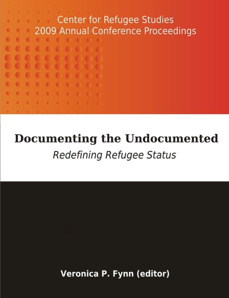 Documenting the Undocumented: Redefining Refugee Status (PBK) Print Edition