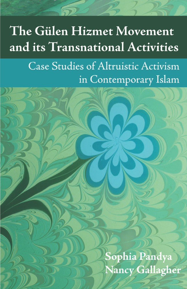 The Gulen Hizmet Movement and its Transnational Activities (PBK) Print Edition