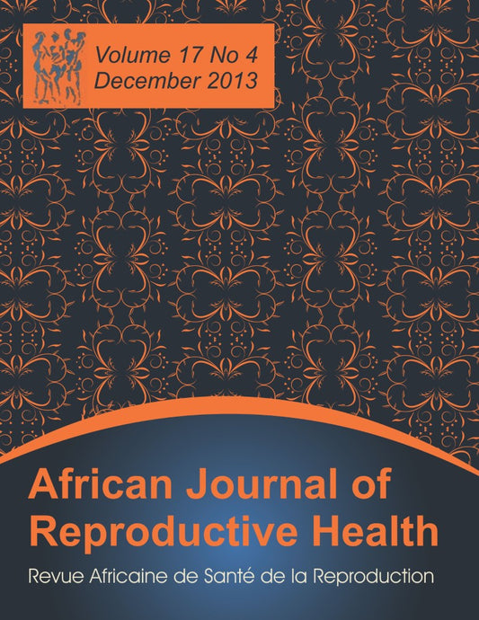 African Journal of Reproductive Health: Vol.17, No.4 (PBK) Print Edition
