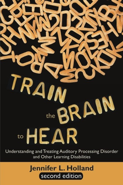 Train the Brain to Hear (Second Edition) (PBK) Print Edition