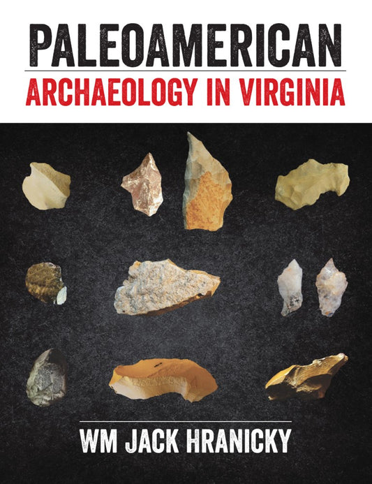 PaleoAmerican Archaeology in Virginia (PBK) Print Edition