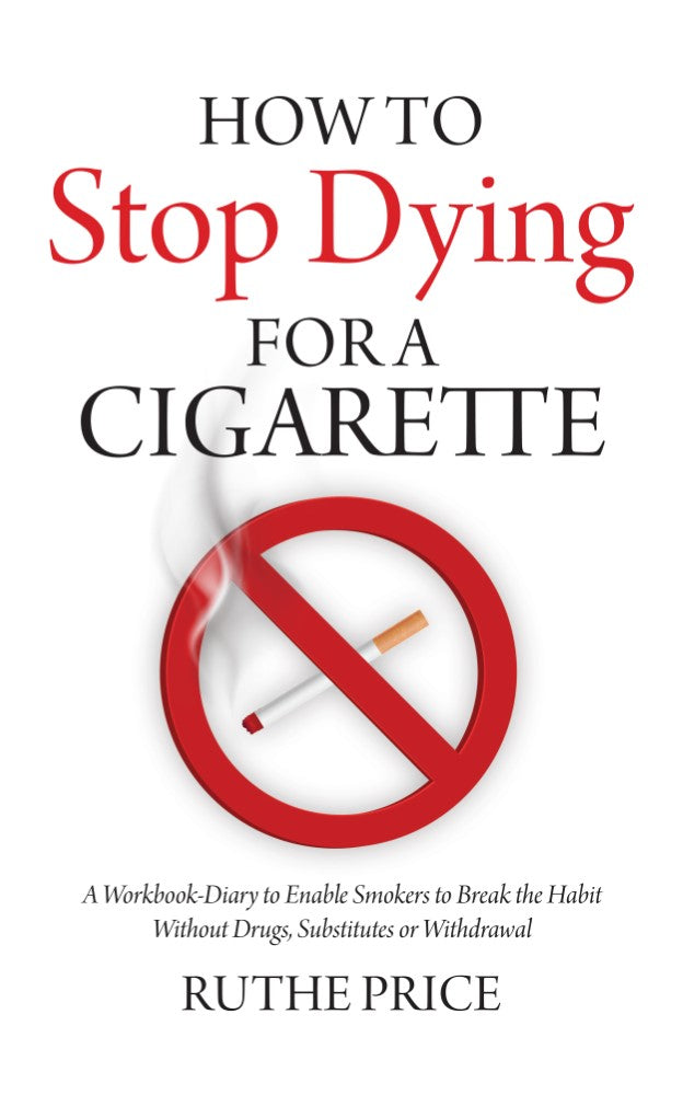 How to Stop Dying for a Cigarette (PBK) Print Edition