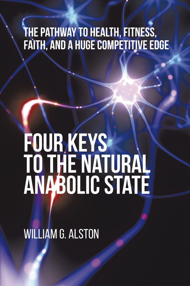 Four Keys to the Natural Anabolic State (PBK) Print Edition